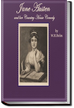 Jane Austen and Her Country-House Comedy | W. H. Helm